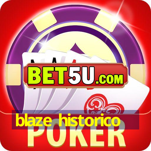 blaze historico